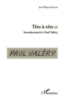 Tête-à-tête Tome 2 - introductions à Paul Valéry