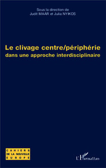 Le clivage centre / périphérie dans une approche interdisciplinaire