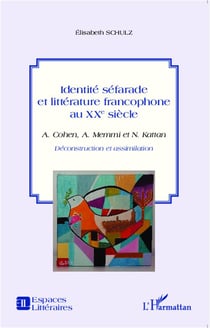 Identité Séfarade et littérature francophone au XXe siècle - déconstruction et assimilation