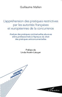 L'appréhension des pratiques restrictives par les autorités francaises et européennes de la concurrence