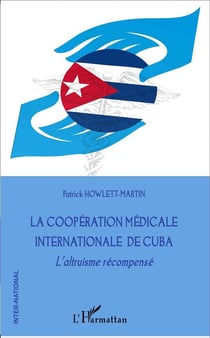 Coopération médicale internationale de Cuba - l'altruisme recompensé