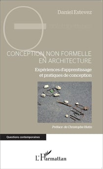 Conception non formelle en architecture experiences d'apprentissage et pratiques de conception