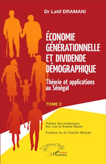 Économie générationnelle et dividende démographique : Théorie et applications au Sénégal - Tome 2