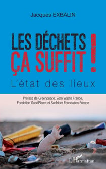 Les déchets ça suffit ! l'état des lieux
