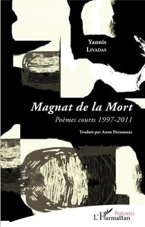 Magnat de la mort - poèmes courts 1997-2011