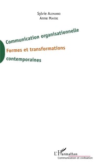 Communication organisationnelle, formes et transformations contemporaines