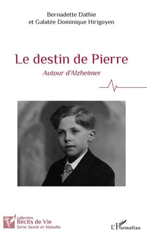 Le destin de Pierre - autour d'Alzheimer