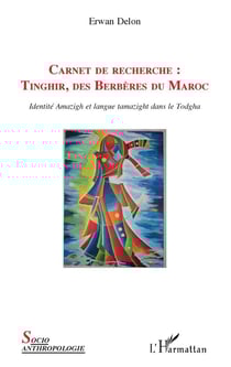 Carnet de recherche Tinghir, des Berbères au Maroc - identite Amazigh et langue tamazight dans le Tdgha