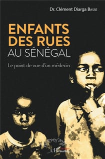 Enfants des rues au Sénégal - le point de vue d'un medecin