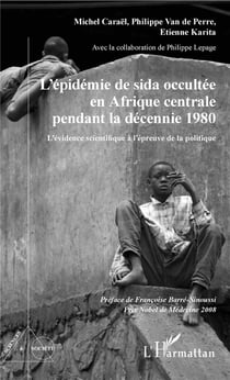 L'épidémie de sida occultée en afrique centrale pendant la décennie 1980 - l'evidenece scientifique à l'épreuve de la politique