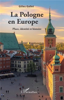 La Pologne en europe - place, identité et histoire