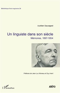 Un linguiste dans son siècle - mémoires, 1897-1954