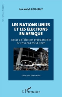 Les nations unies et les élections en Afrique - le cas de l'élection présidentielle de 2010 en Côte d'Ivoire