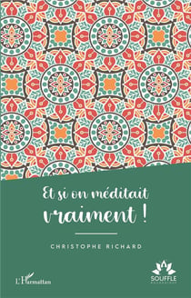Et si on méditait vraiment !