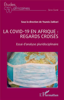 La Covid -19 en Afrique : regards croisés : essai d'analyse pluridisciplinaire