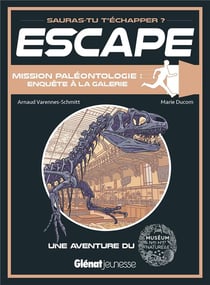 Escape ! Mission paléontologie : enquête à la galerie