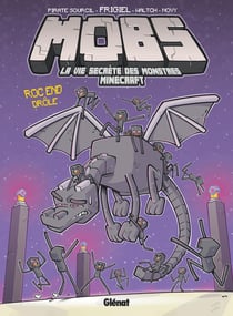 Mobs, la vie secrète des monstres Minecraft Tome 5