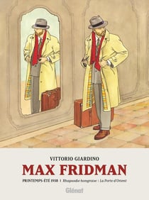 Max Fridman Tome 1 : Printemps-été 1938 : Rhapsodie hongroise / La Porte d'Orient