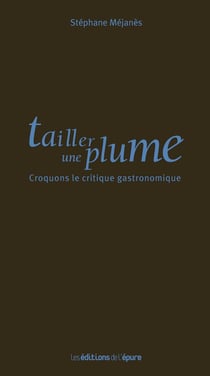 Tailler une plume - croquons le critique gastronomique
