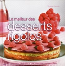 Le meilleur des desserts rigolos