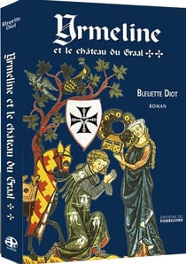 Yrmeline et le château du Graal t.2