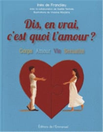 Dis, en vrai, c'est quoi l'amour ?