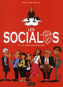 Les socialos t.1 - le temps des primaires