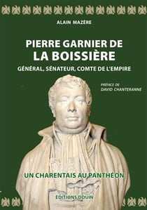 Pierre Garnier de La Boissière. Général Sénateur Comte de l'Empire.