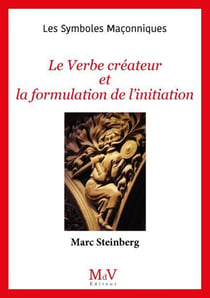Les symboles maçonniques : le verbe créateur et la formulation de l'initiation