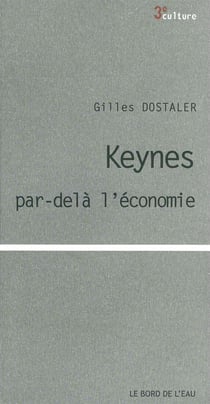 Keynes, par-delà l'économie