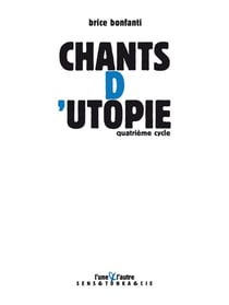Chants d'utopie : Quatrième chant