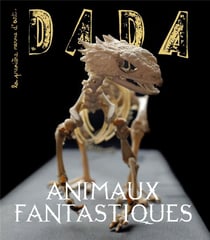 Revue Dada n.276 : animaux fantastiques