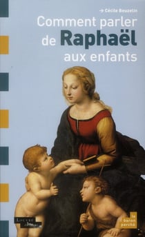 Comment parler de raphaêl aux enfants