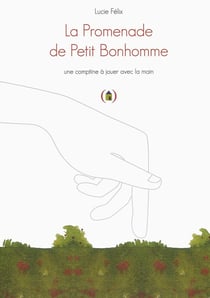 La promenade de petit bonhomme - une comptine à jouer avec la main