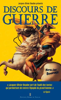 Discours de guerre - Napoléon Bonaparte