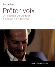 Prêter voix - la vocation de l'interprète à l'école d'edith stein