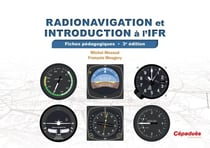 Radionavigation et introduction a l'IFR : fiches pédagogique (3e édition)