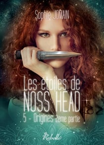 Les étoiles de Noss Head Tome 5 : origines Tome 2