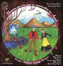 L''homme qui n'a pas su reconnaître sa chance - conte arménien