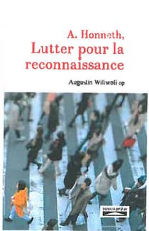 A. Honneth - lutter pour la reconnaissance