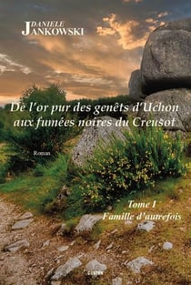 De l'or pur des genêts d'Uchon aux fumées noires du Creusot
