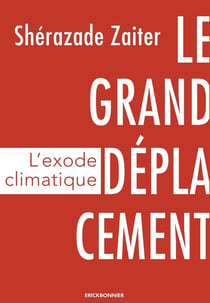 Le grand déplacement : L'exode climatique