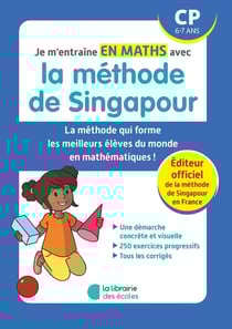 Je m'entraîne avec la méthode de Singapour : maths - CP (édition 2023)