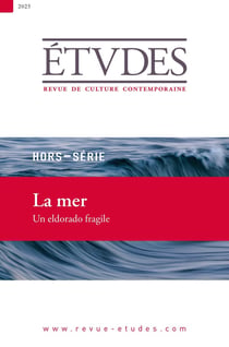 Études Hors-Série : La mer : Un eldorado fragile