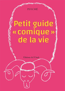 Petit guide "comique" de la vie