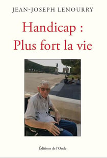 Handicap : plus fort la vie