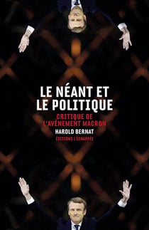 Le néant et le politique - critique de l'avènement Macron