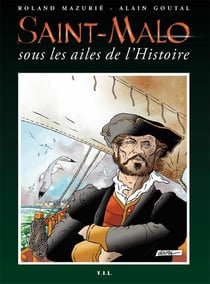 Saint-malo - sous les ailes de l'histoire