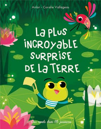 La plus incroyable surprise de la terre