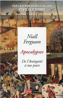 Apocalypses : de l'Antiquité à nos jours